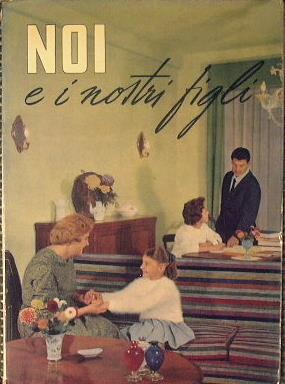 Noi e i nostri figli. Discussioni sui problemi del focolare e della vita coniugale - Raymond Beach - copertina