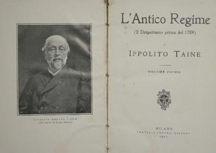 L' Antico Regime. Voll. I e II. Il Despotismo prima del 1789 - Hippolyte Taine - copertina