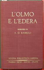 L' olmo e l'edera. Romanzo