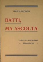 Batti, ma ascolta. Aspetti ei contributi demografici