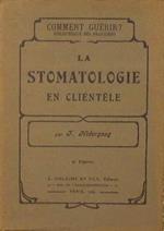 La stomatologie en clientèle