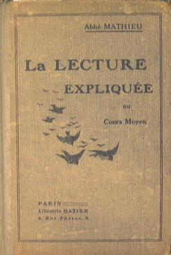 La lecture expliquée au cours Moyen - Alphonse-A. Mathieu - copertina