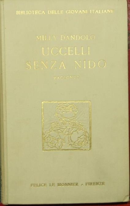 Uccelli senza nido. Racconto - Milly Dandolo - copertina