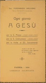 Ogni giorno a Gesù. Per la S.Messa - Per la Comunione - Per la Visita al SS. Sacramento - Ferdinando Maccono - copertina