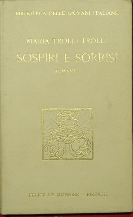 Sospiri e sorrisi. Romanzo - Maria Trolli Trolli - copertina
