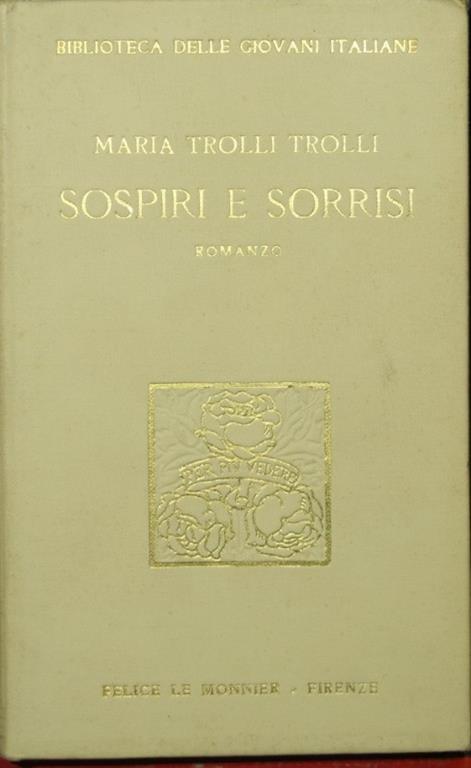 Sospiri e sorrisi. Romanzo - Maria Trolli Trolli - copertina