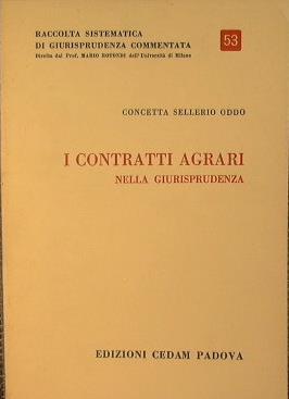 I contratti agrari nella giurisprudenza - Concetta Sellerio Oddo - copertina