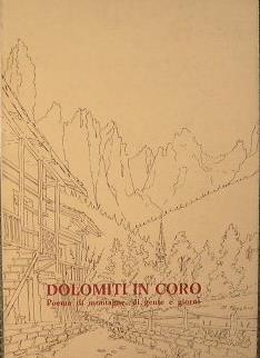 Dolomiti in coro. Poema di montagne, di gente e giorni - Bortolo Mastel - copertina
