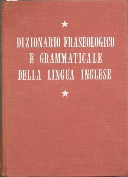 Dizionario fraseologico e grammaticale della lingua inglese - Francesco Pipitone - copertina