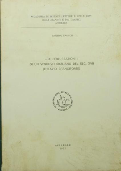 Le perturbazioni di un vescovo siciliano del sec. XVII. Ottavio Branciforte - Giuseppe Cavicchi - copertina