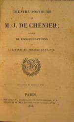 Teatre posthume de de M. J. De Chenier precedè de considerations sur la libertè du teatre en france