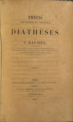 Precis theorique et pratique sur les Diatheses par P. Baumes - Pierre Prosper Francois Baumes - copertina