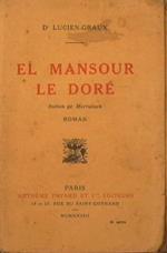 El Mansour Le Doré. Sultan de Marrakech