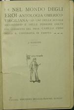 Nel mondo degli eroi. Antologia omerico-virgiliana