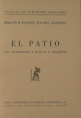 El Patio - Joaquín Álvarez Quintero,Serafín Álvarez Quintero - copertina