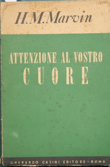 Attenzione al vostro cuore - Marvin H. Albert - copertina