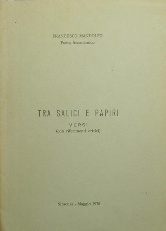 Tra salici e papiri. Versi - Francesco Mandolfo - copertina