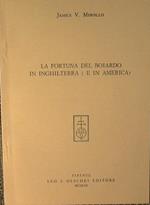 La fortuna del Boiardo in Inghilterra ( e in America )
