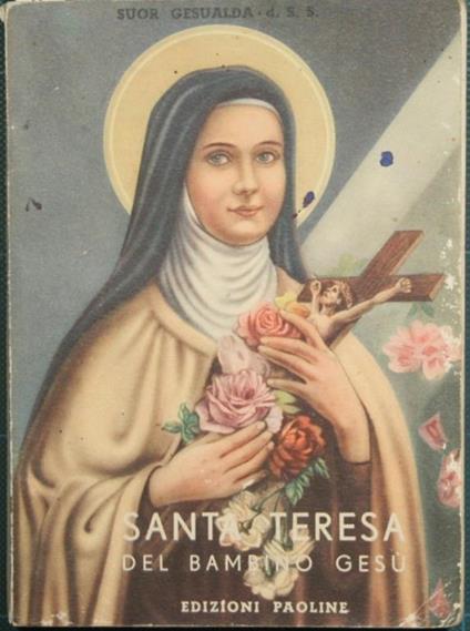 Santa Teresa del Bambino Gesù - Gesualda (suor) - copertina