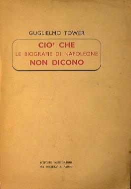 Ciò che le biografie di Napoleone non dicono - Vilmos Tower - copertina