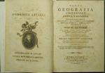 Nuova geografia universale antica e moderna, cosmografica, fisica, topografica, di commercio e d'industria, politica, statistica, etho-grafica, ed istorica. Vol. I Secondo W. Guthrie, Morse, Rennel, Busching, Gaspari, Fabri, Normann, Ebeling, Mentell