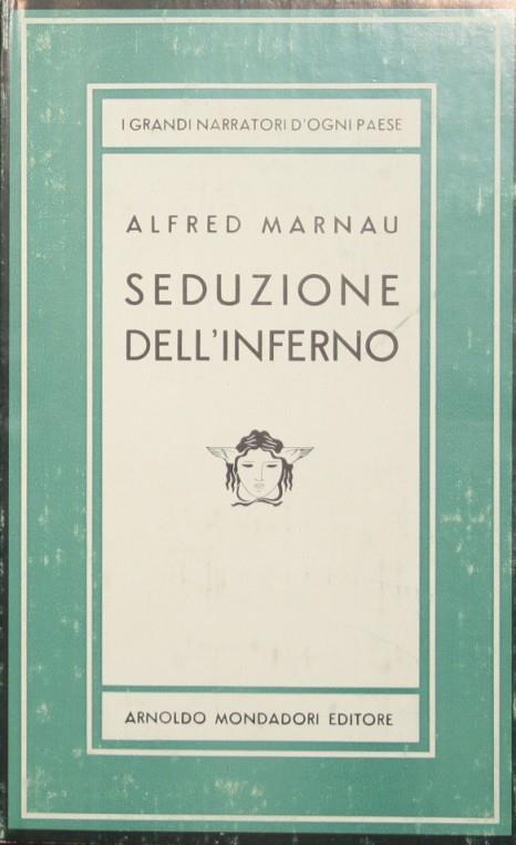Seduzione dell'inferno. Romanzo - Alfred Marnau - copertina