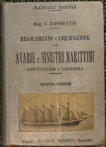 Regolamento e liquidazione di avarie e sinistri marittimi particolari e generali