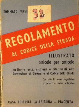 Il regolamento illustato al codice della strada - Tommaso Perseo - copertina