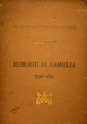 Memorie di famiglia 1796. 1815 - M.L. Patrizi - copertina
