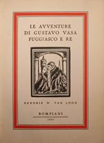 Le avventure di Gustavo Vasa fuggiasco e Re