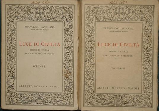 Luce di civiltà. Vol. I: La civiltà orientale e greca Vol. II: Roma - Francesco Landogna - copertina