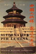 Alternativa per la Cina. Comunismo o cristianesimo