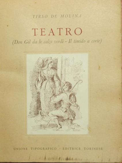 Teatro. Don Gil da le calze verdi. Il timido a corte - Tirso de Molina - copertina