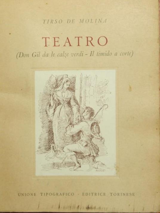 Teatro. Don Gil da le calze verdi. Il timido a corte - Tirso de Molina - copertina