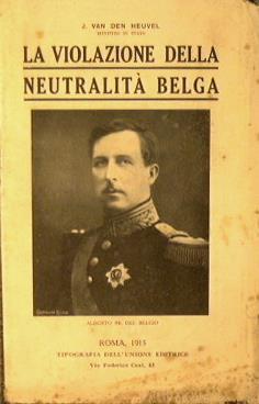 La violazione della neutralità belga - J. Van Den Heuvel - copertina