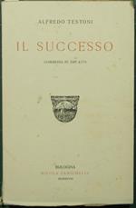Il successo. Commedia in tre atti