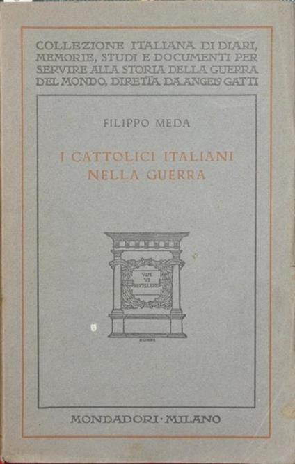 I cattolici italiani nella guerra - Filippo Meda - copertina