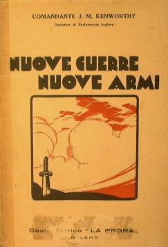 Nuove guerre nuove armi (L' Aviazione sostituisce le forze armate terrestri e le grandi navi da battaglia) - J. M. Kenworthy - copertina