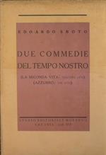 Due commedie del tempo nostro. La seconda vita (quattro atti). Azzurro (tre atti)