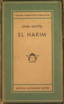 El Hakim. Romanzo dell'egitto oggi - John Knittel - copertina
