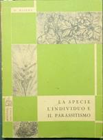 La specie, l'individuo e il parassitismo. Indagini biologiche sui sintomi di estinzione delle entità coltivate