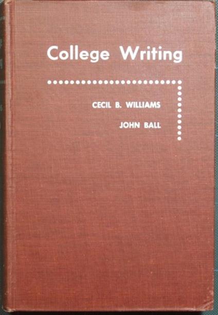 College writing. A functional approach to college composition - Cecil B. Williams - copertina