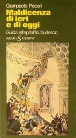 Maldicenza di ieri e di oggi.Guida all'epitaffio burlesco