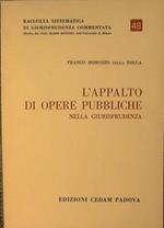 L' appalto di opere pubbliche