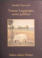 Tomaso Largaspugna uomo pubblico