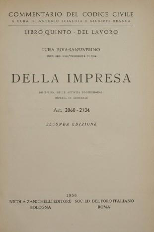 Commentario del Codice Civile. Libro quinto. Del lavoro. Della impresa. Art. 2060-2134. Disciplina delle attività professionali. Impresa in generale - Luisa Riva Sanseverino - copertina