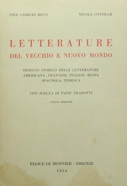 Letterature del vecchio e nuovo mondo. Disegno storico delle letterature americana, francese, inglese, russa, spagnola, tedesca - Pier Giorgio Ricci - copertina