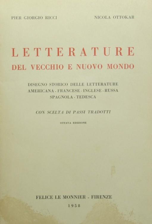 Letterature del vecchio e nuovo mondo. Disegno storico delle letterature americana, francese, inglese, russa, spagnola, tedesca - Pier Giorgio Ricci - copertina