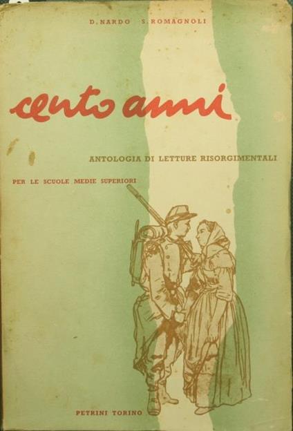 Cento anni. Antologia di letture risorgimentali - Dante Nardo - copertina