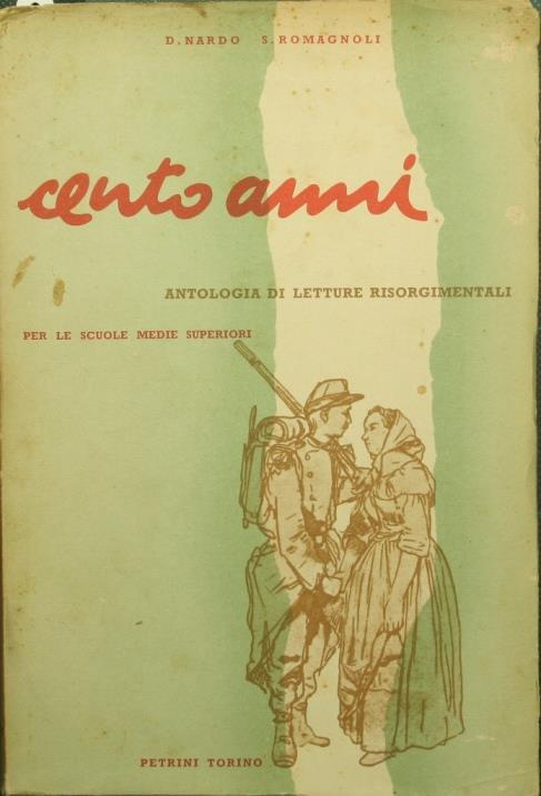 Cento anni. Antologia di letture risorgimentali - Dante Nardo - copertina